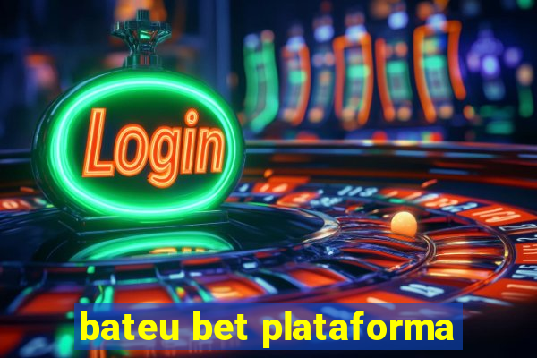 bateu bet plataforma